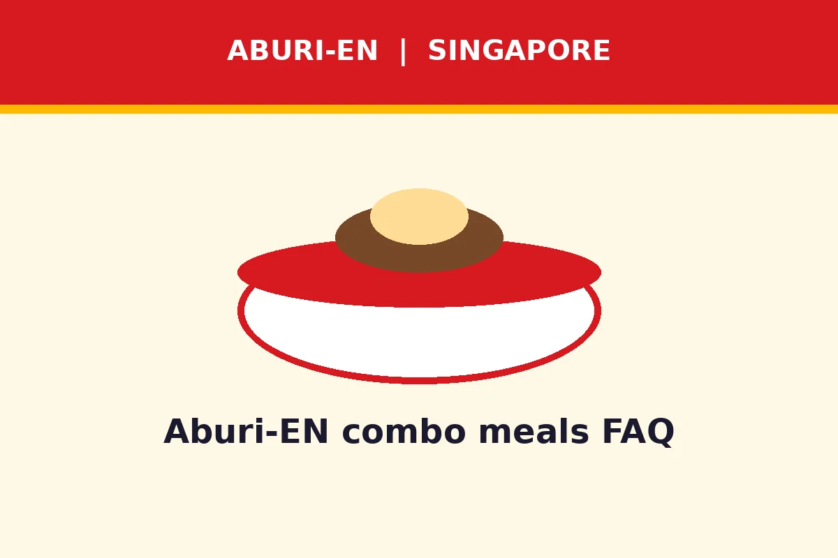 Aburi-EN combo meals FAQ
