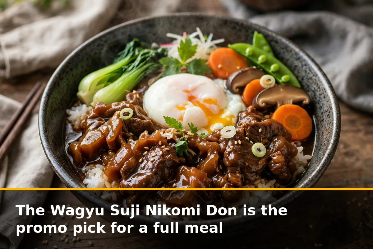 The Wagyu Suji Nikomi Don is the promo pick for a full meal