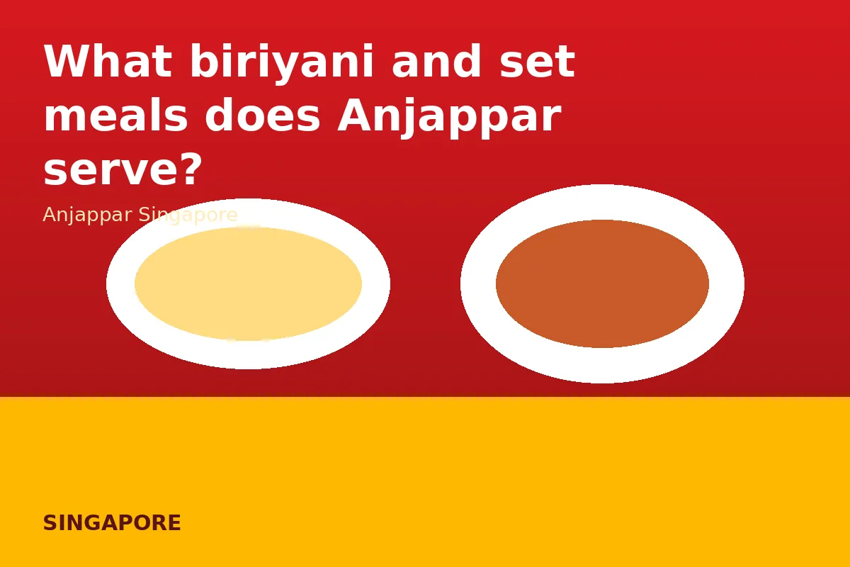 What biriyani and set meals does Anjappar serve?