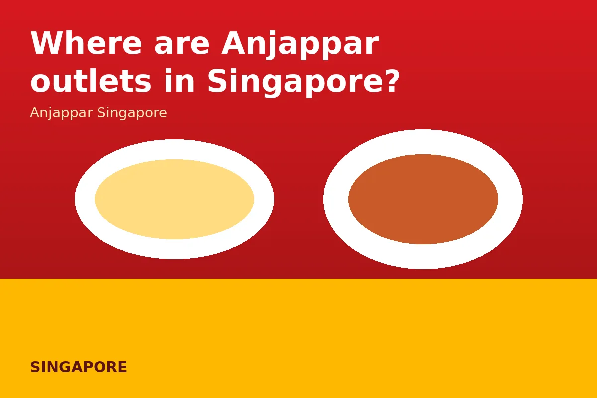 Where are Anjappar outlets in Singapore?