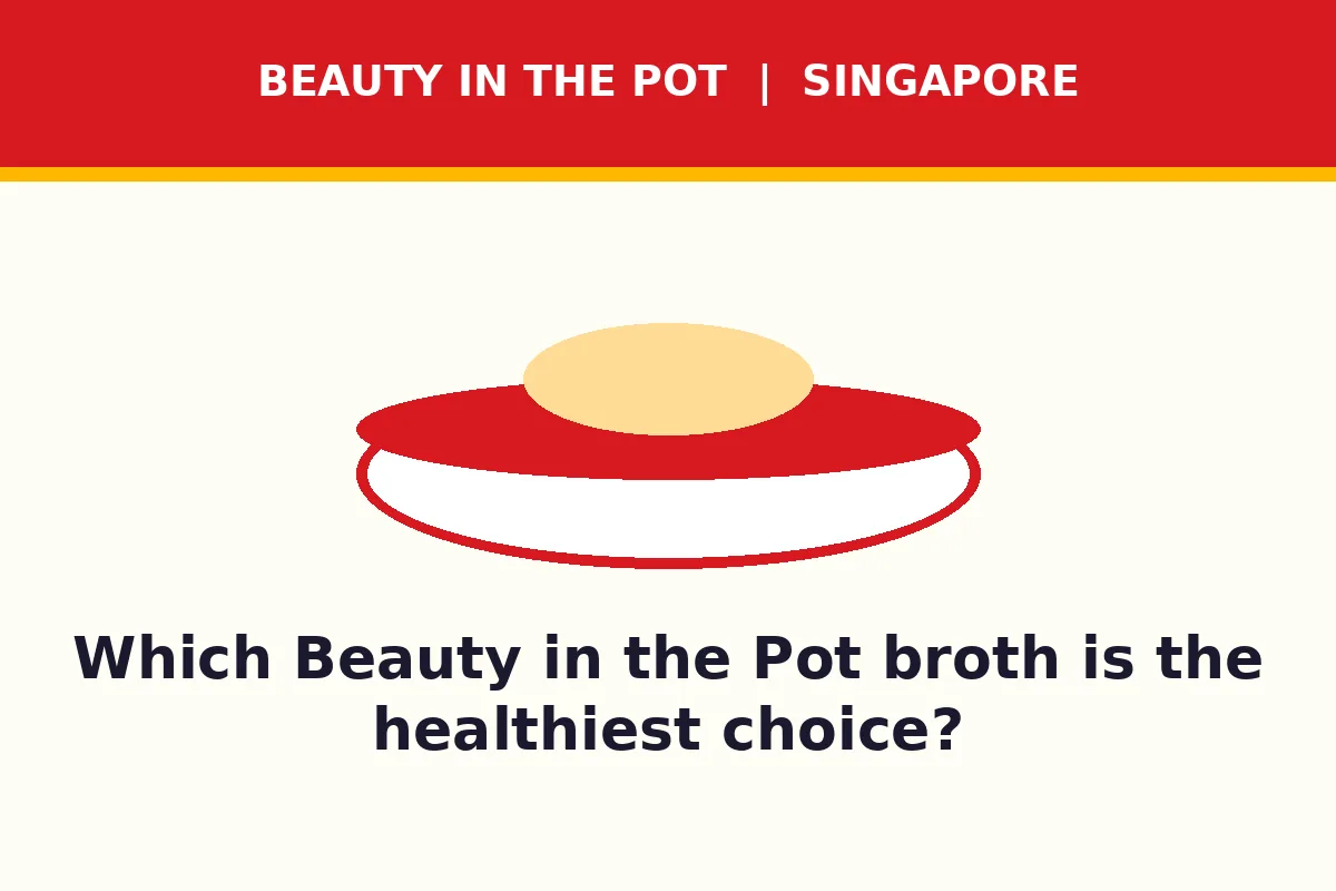 Which Beauty in the Pot broth is the healthiest choice?