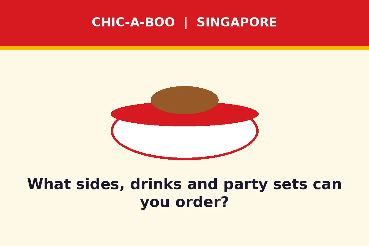 What sides, drinks and party sets can you order?