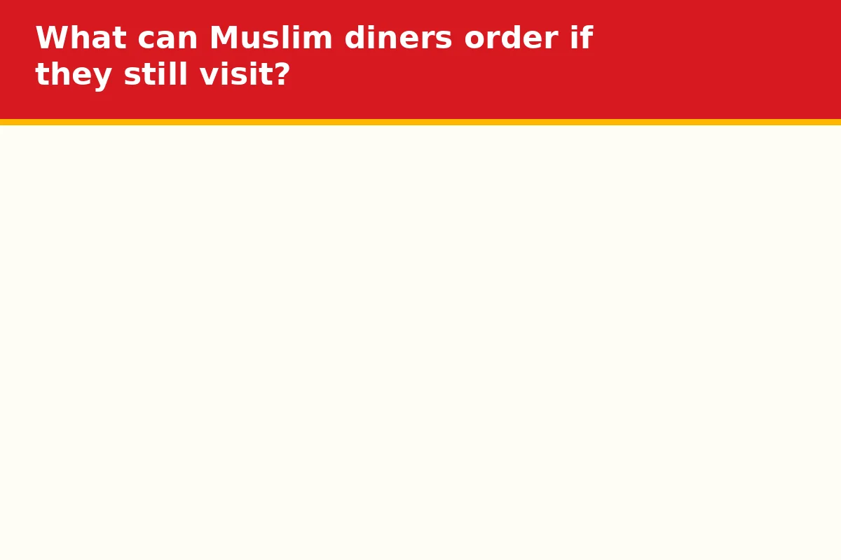 What can Muslim diners order if they still visit?