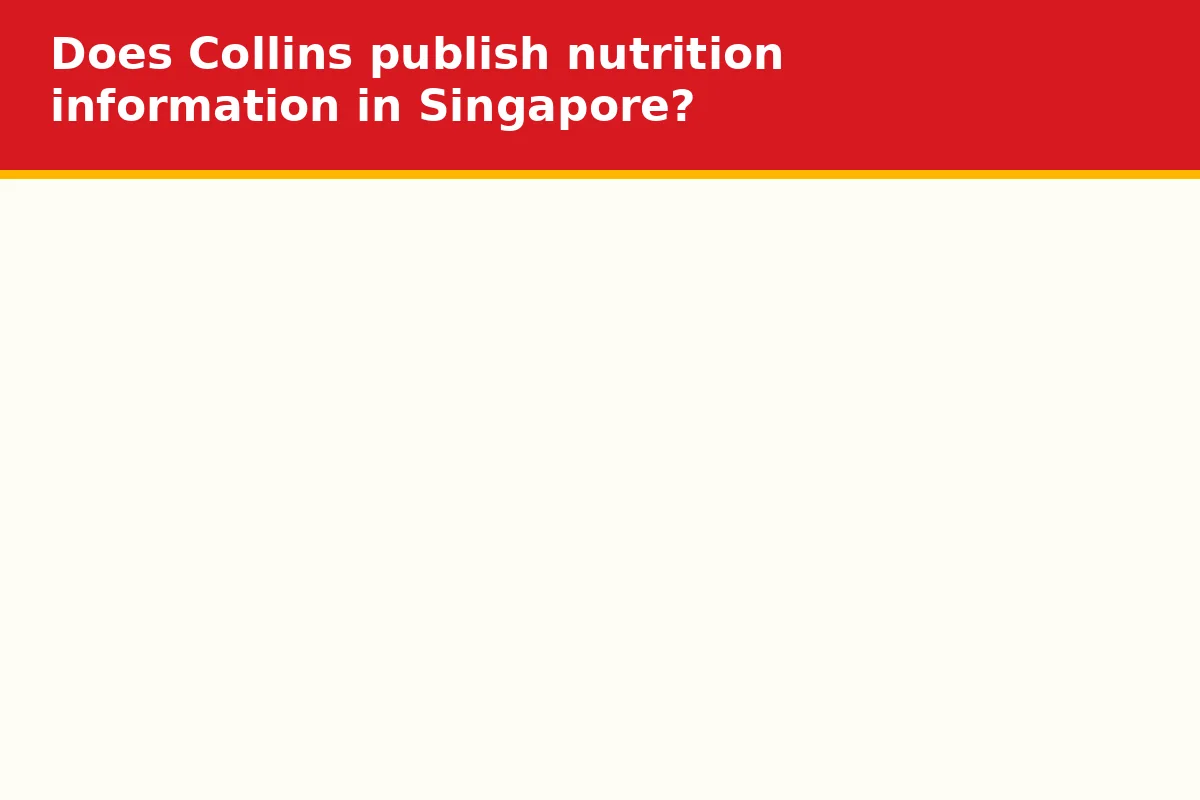 Does Collins publish nutrition information in Singapore?