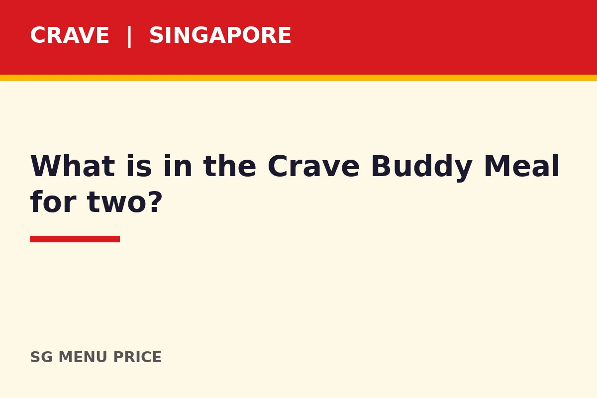 What is in the Crave Buddy Meal for two?