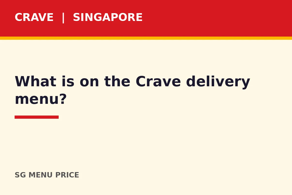 What is on the Crave delivery menu?