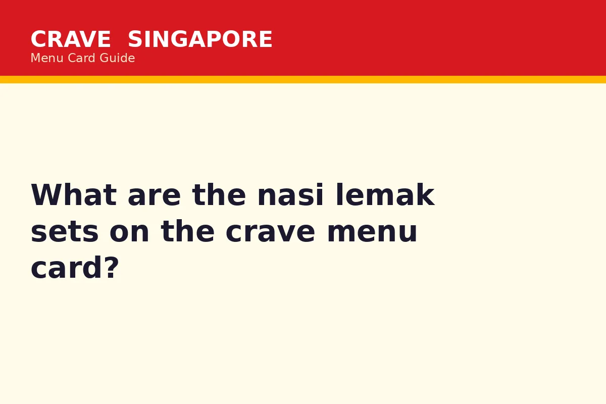 What are the nasi lemak sets on the crave menu card?