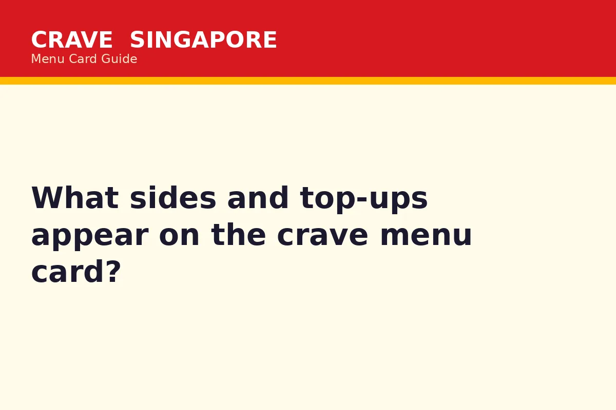 What sides and top-ups appear on the crave menu card?