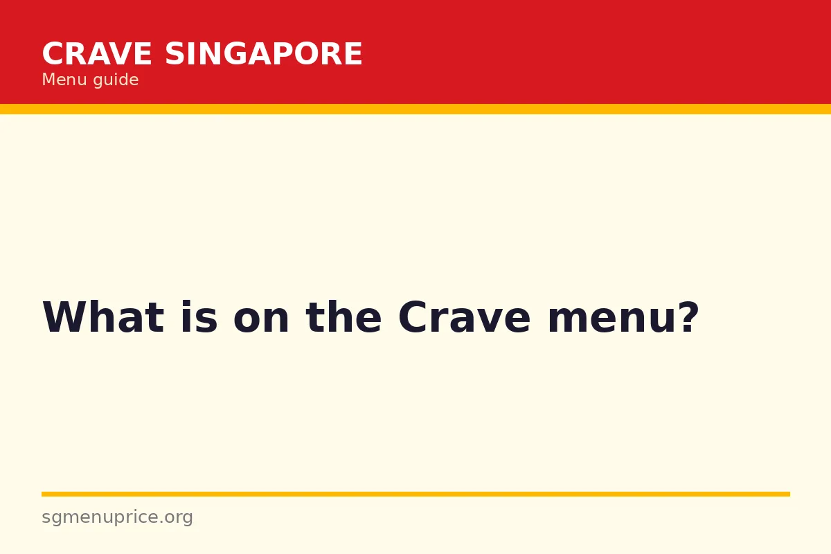 What is on the Crave menu?