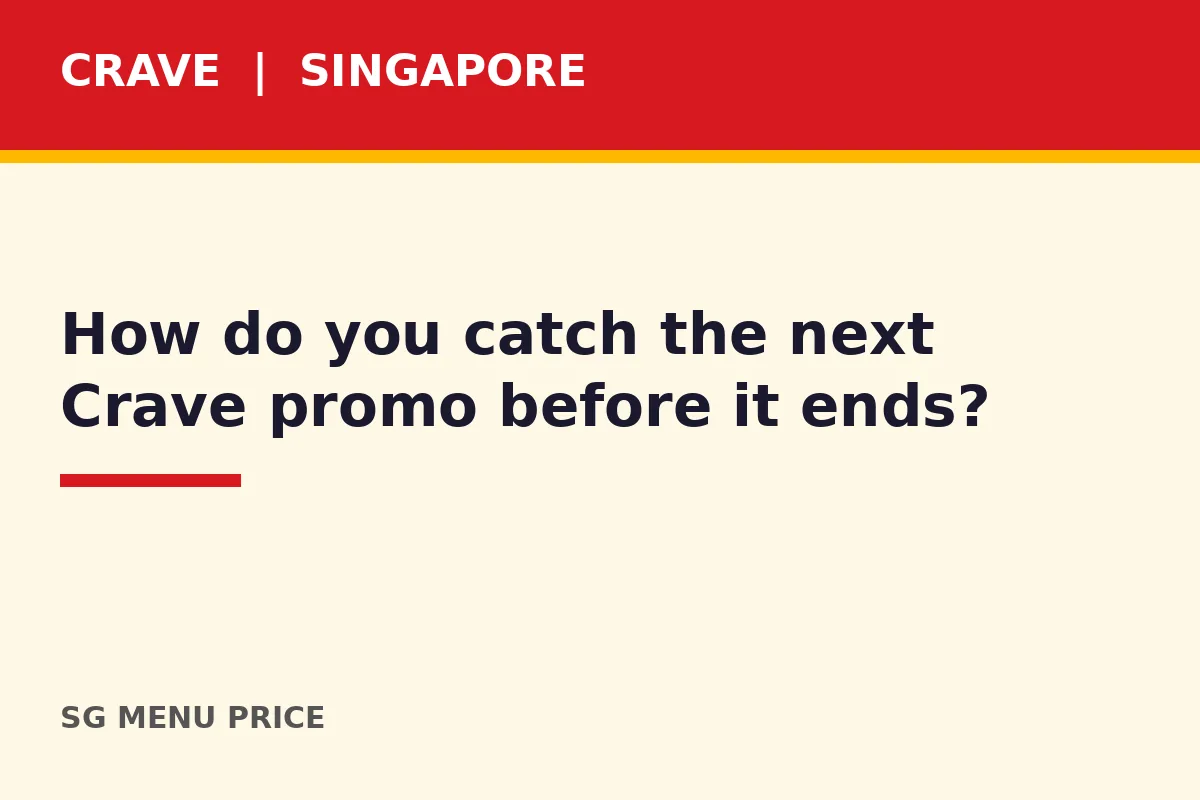 How do you catch the next Crave promo before it ends?