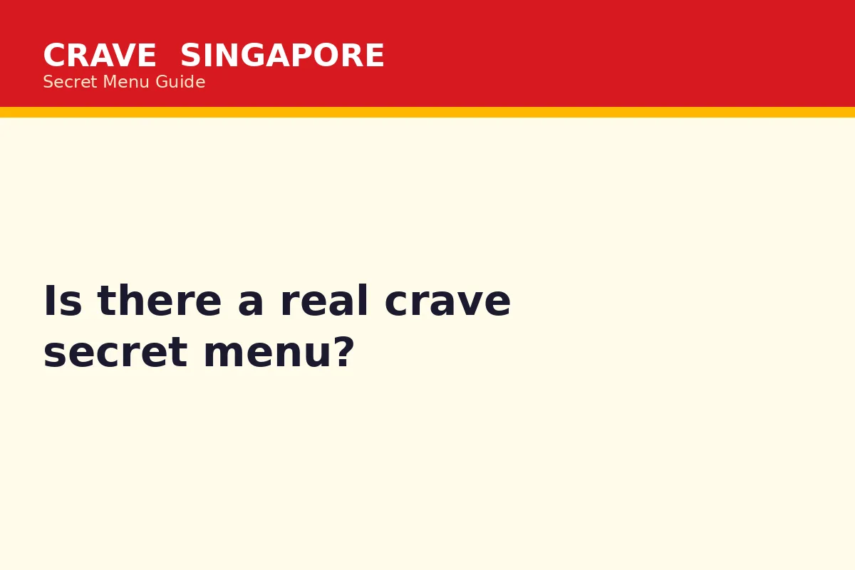 Is there a real crave secret menu?