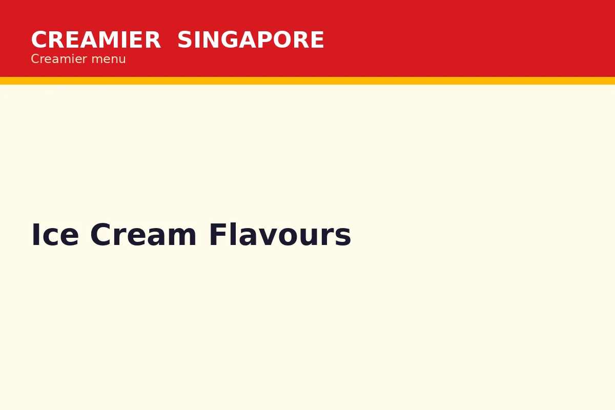 What ice cream flavours are on the Creamier menu?