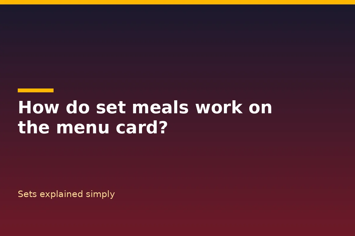 How do set meals work on the menu card?