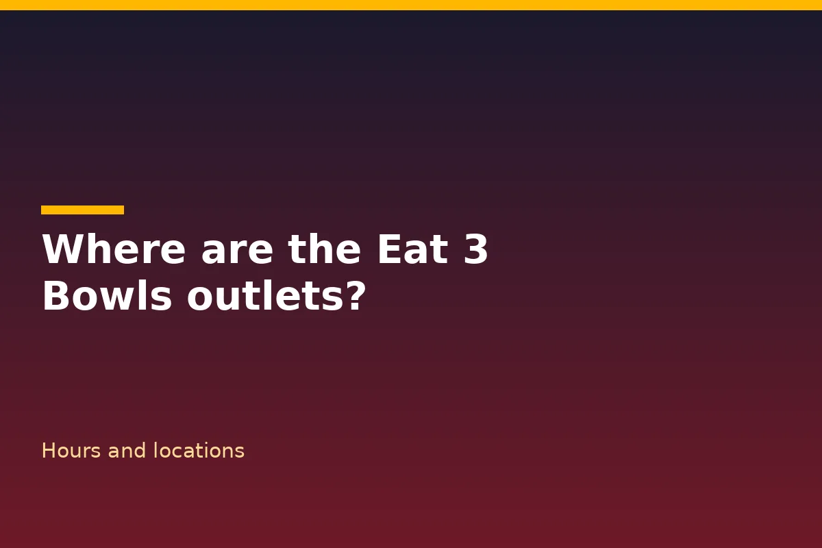 Where are the Eat 3 Bowls outlets and what are the opening hours?