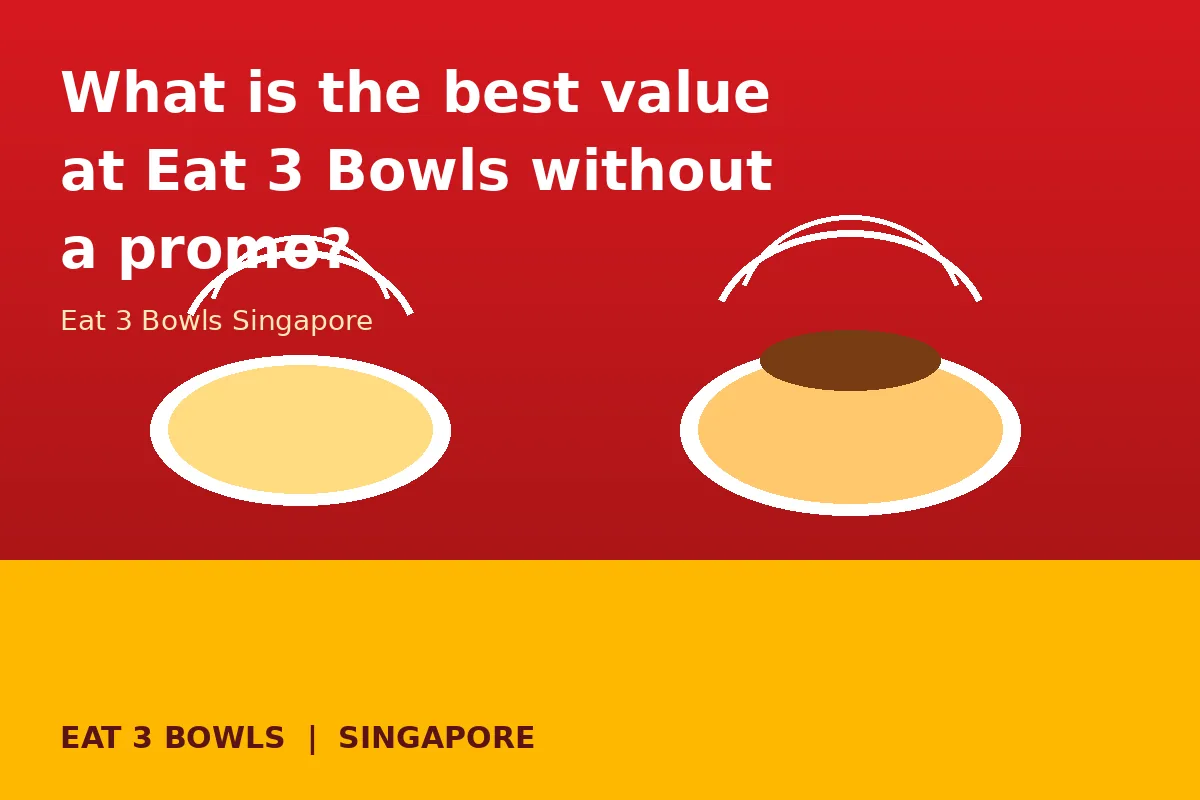 What is the best value at Eat 3 Bowls without a promo?