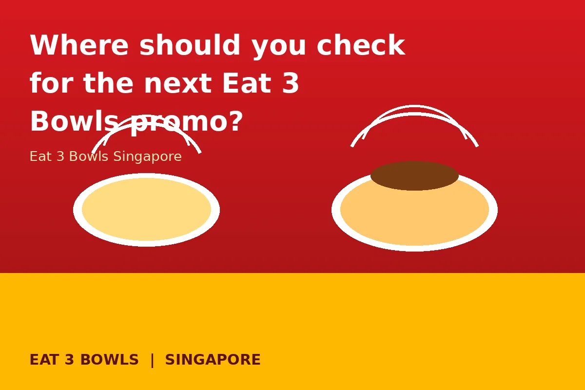 Where should you check for the next Eat 3 Bowls promo?