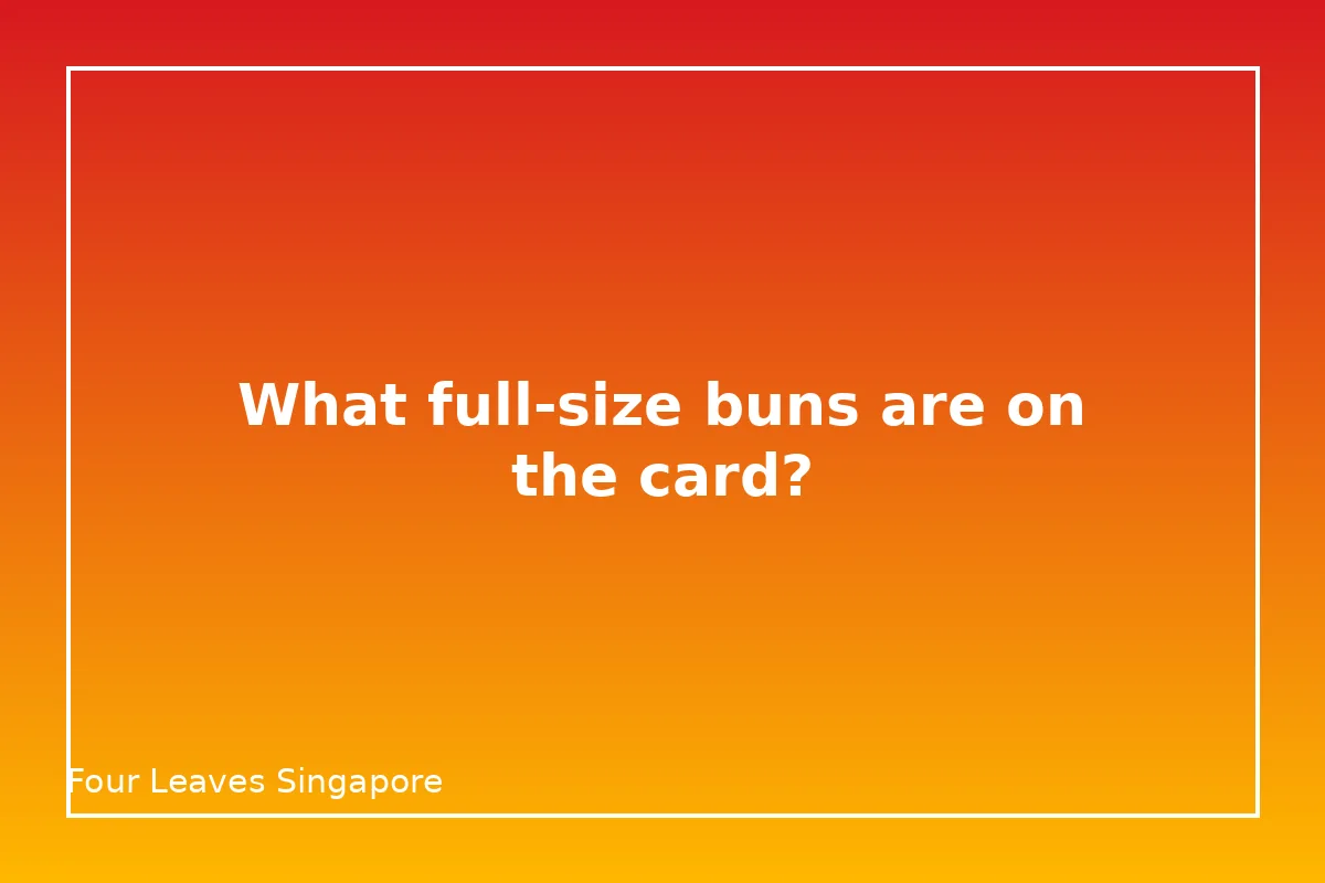 What full-size buns are on the menu card?
