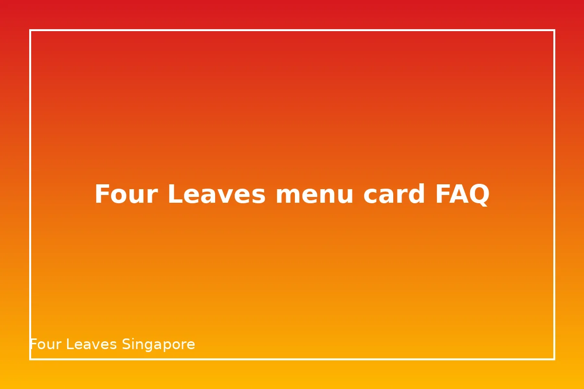 Four Leaves menu card FAQ