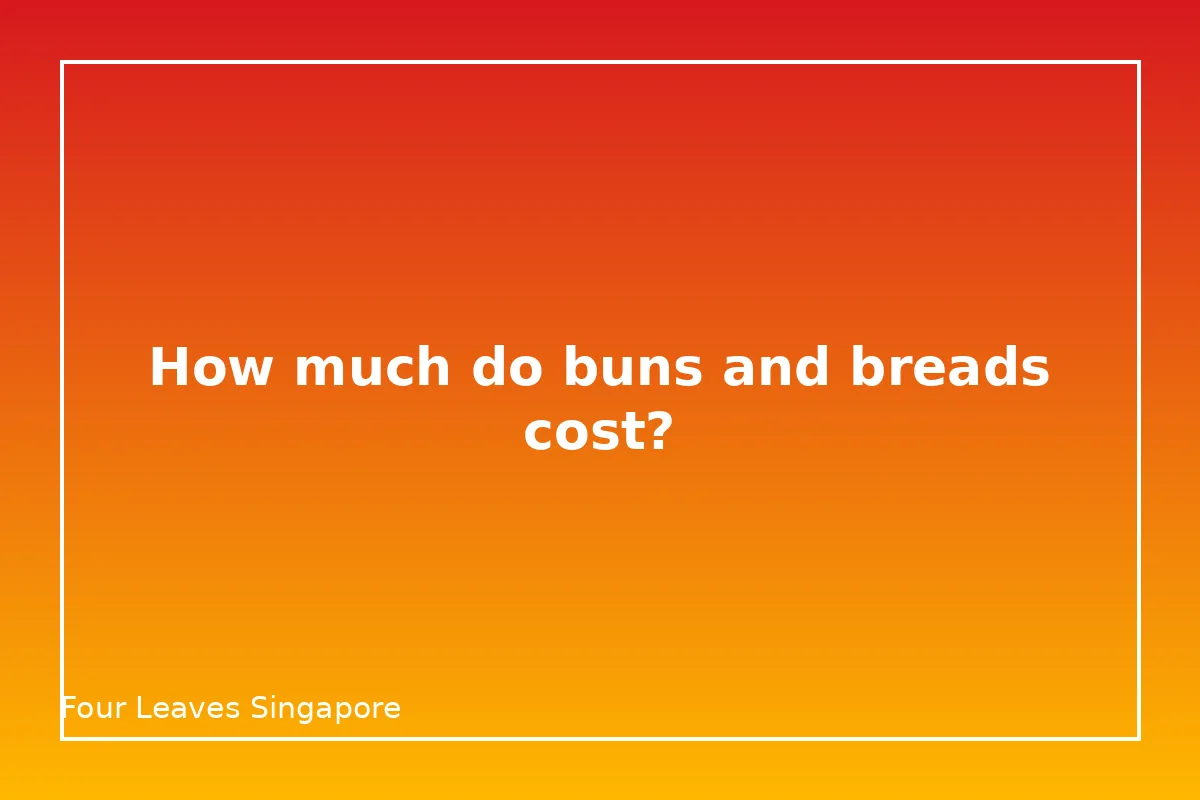 How much do Four Leaves buns and breads cost?