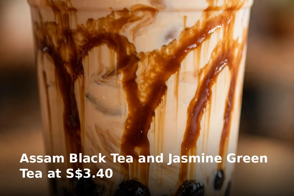 Assam Black Tea and Jasmine Green Tea at S$3.40