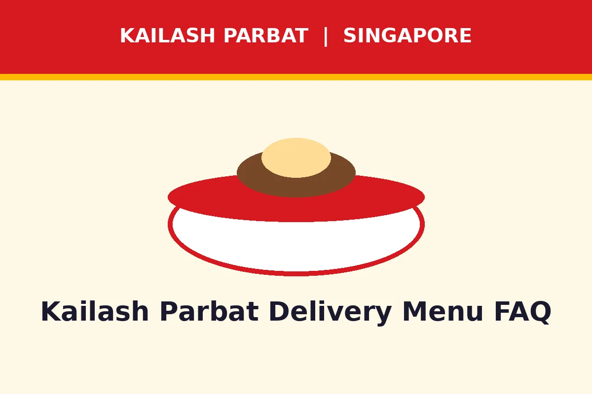 Kailash Parbat Delivery Menu FAQ