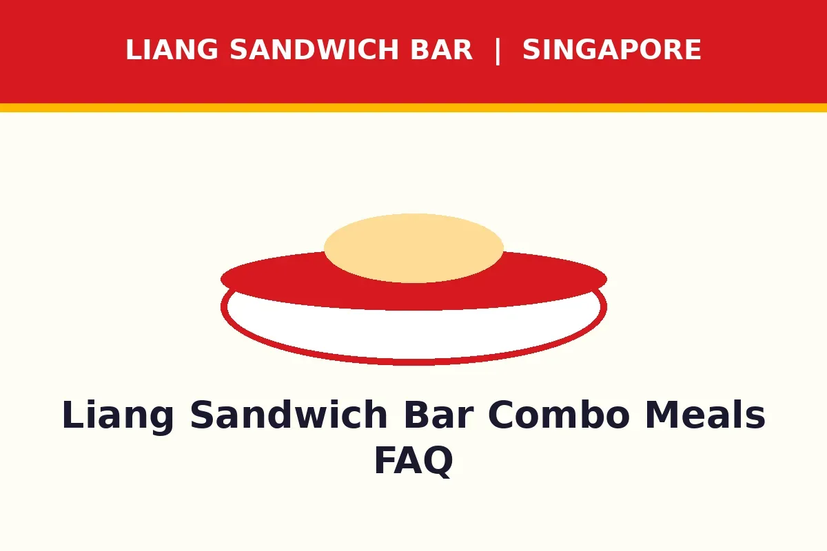 Liang Sandwich Bar Combo Meals FAQ