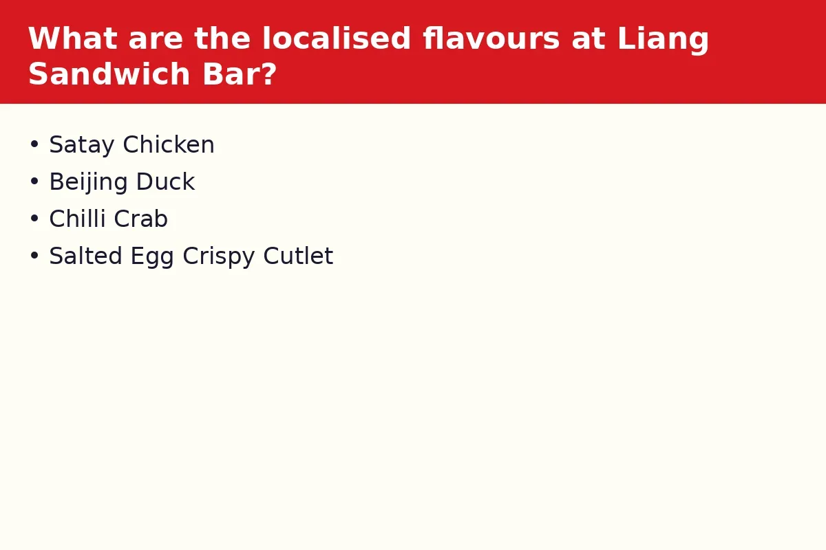 What are the localised flavours at Liang Sandwich Bar?