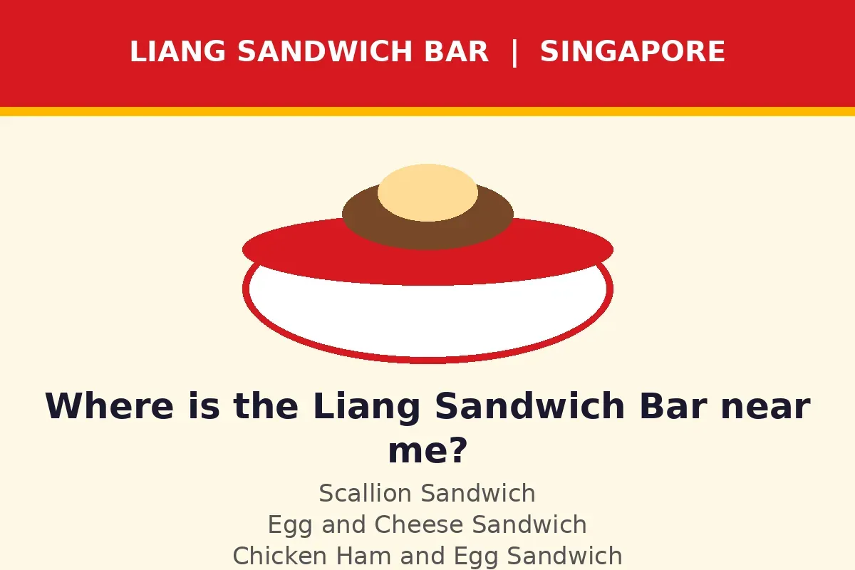 Where is the Liang Sandwich Bar near me?
