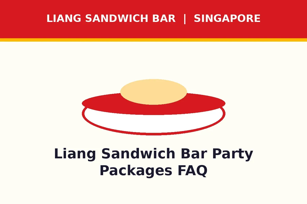 Liang Sandwich Bar Party Packages FAQ