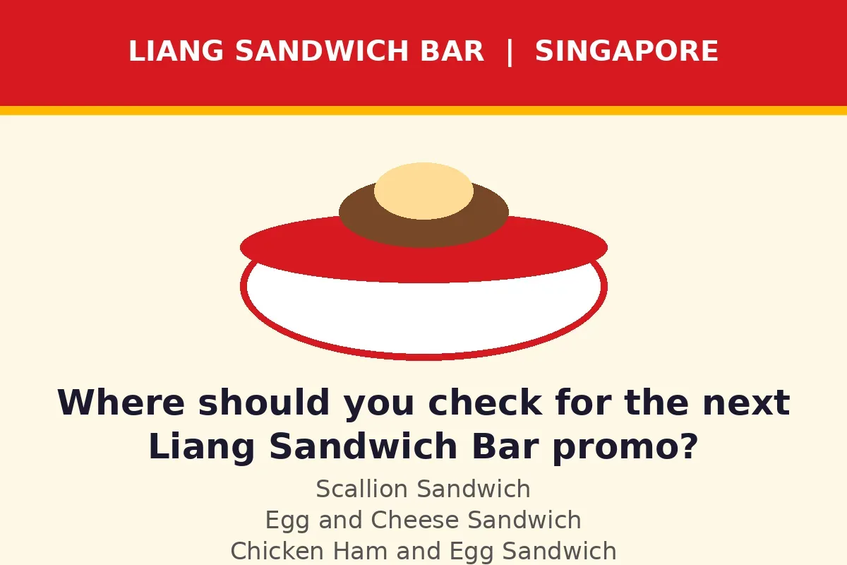Where should you check for the next Liang Sandwich Bar promo?