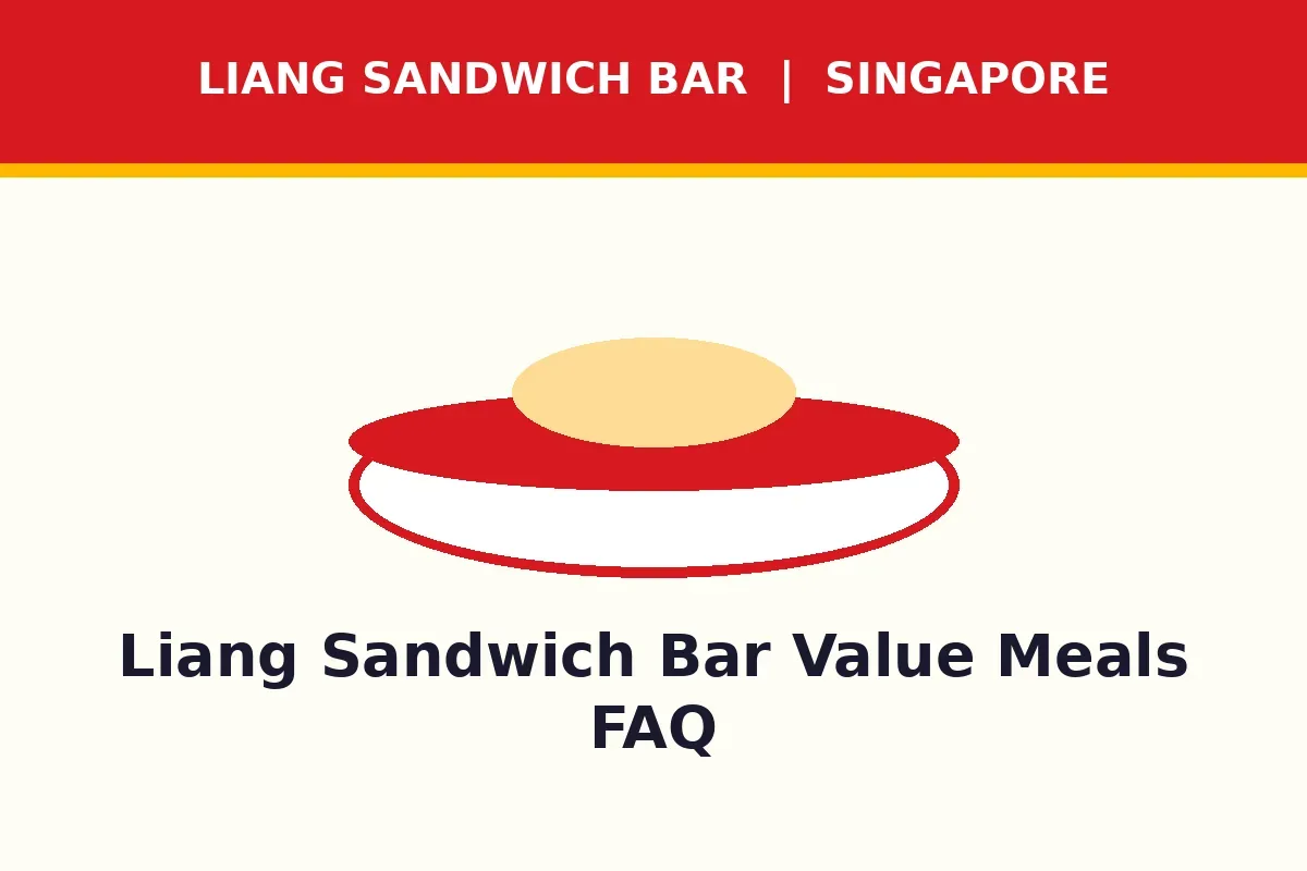 Liang Sandwich Bar Value Meals FAQ