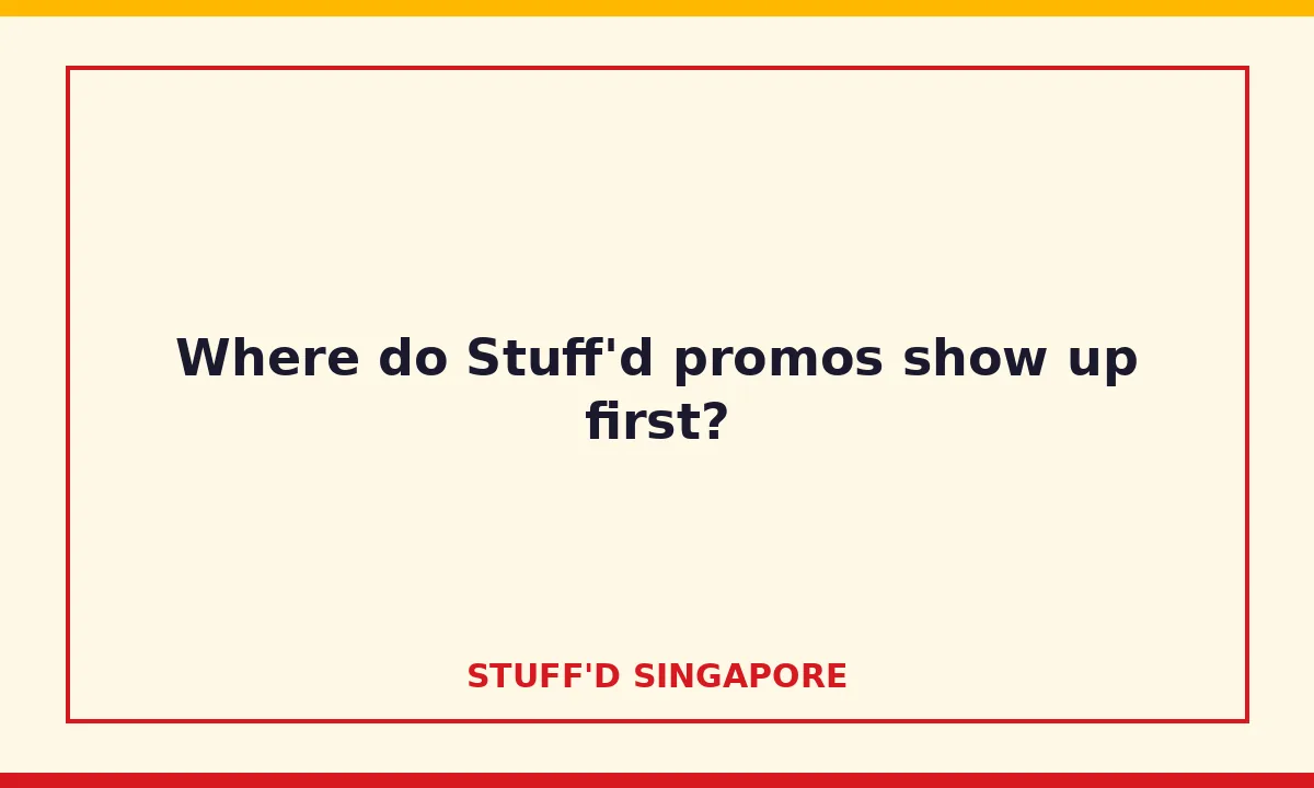 Where do Stuff'd promos show up first?