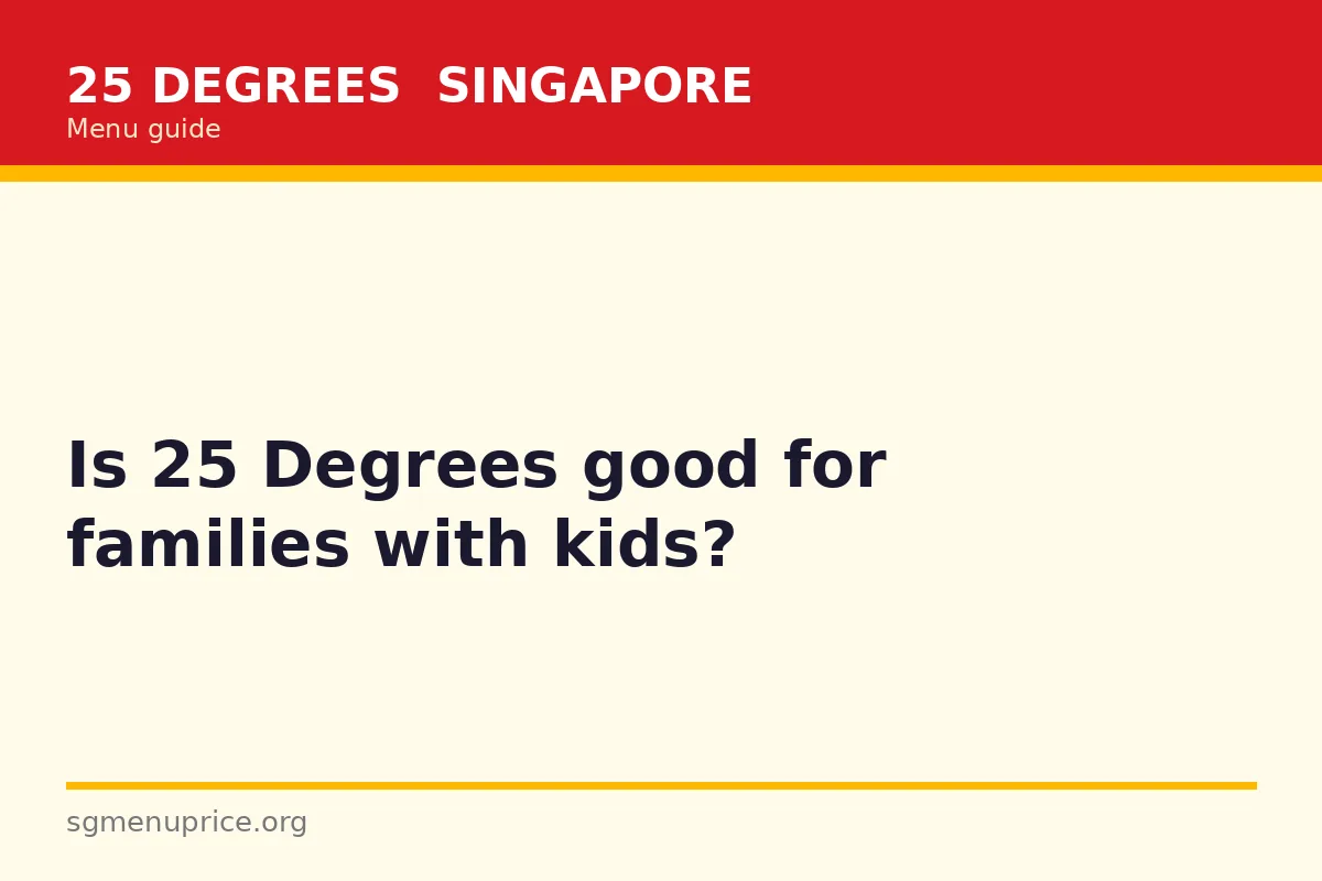 Is 25 Degrees good for families with kids?