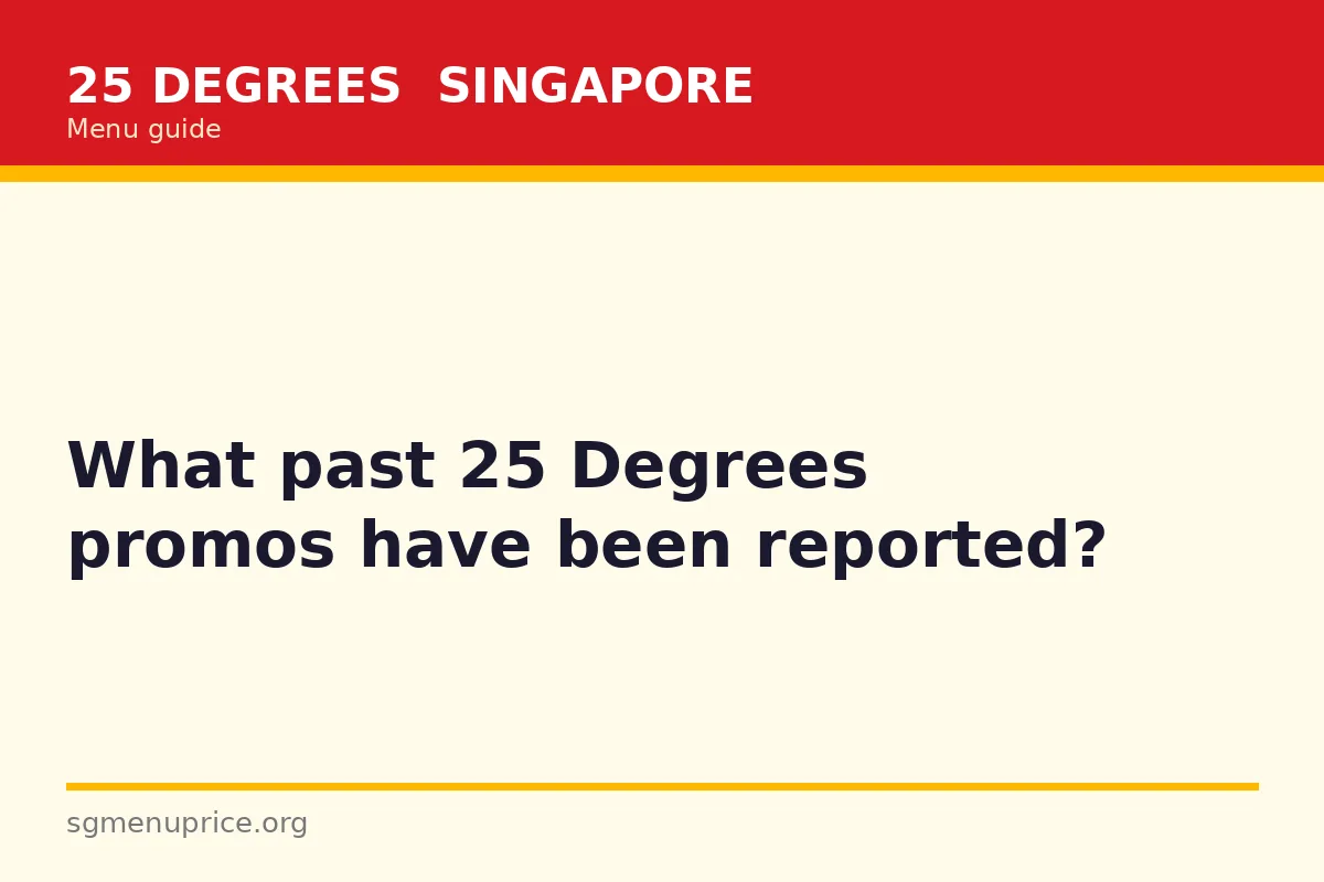 What past 25 Degrees promos have been reported?