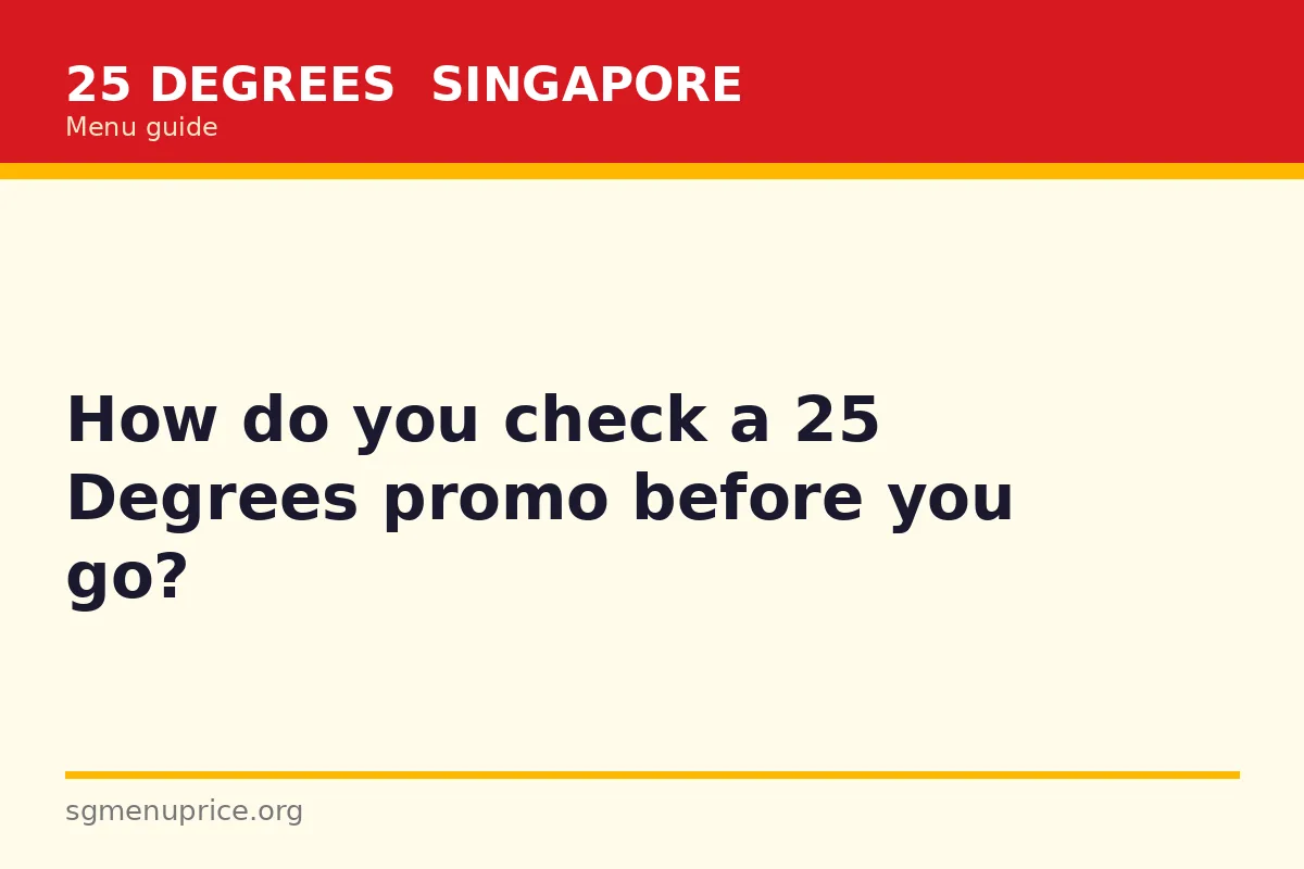 How do you check a 25 Degrees promo before you go?