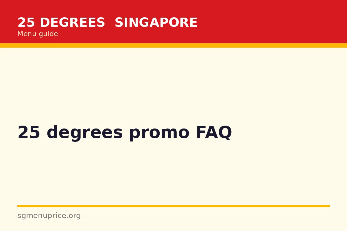 25 Degrees Promo FAQ
