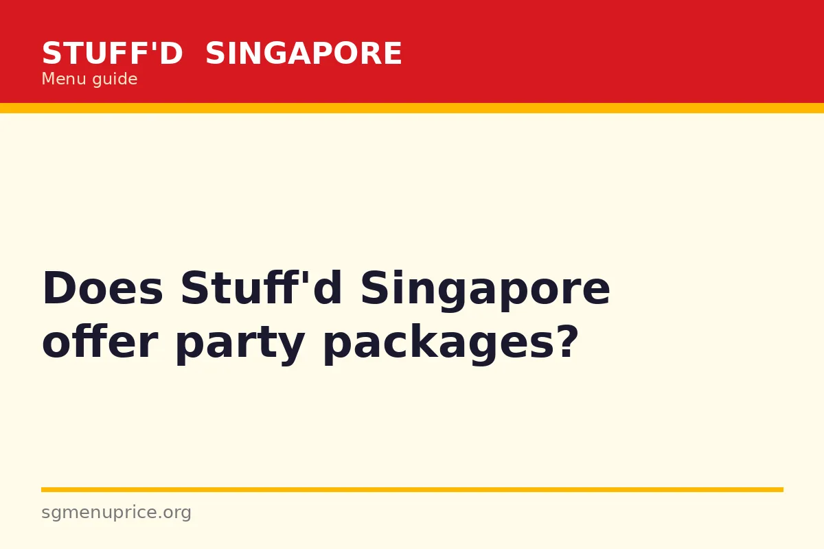 Does Stuff'd Singapore offer party packages?