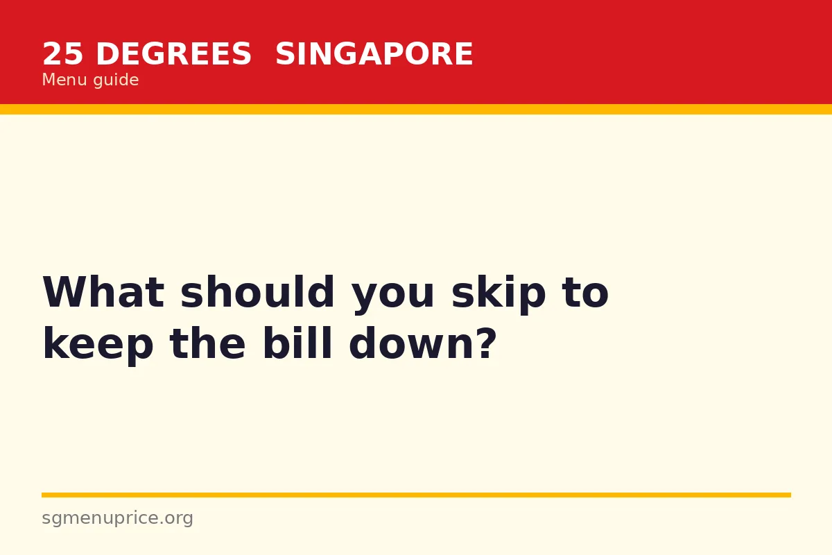 What should you skip to keep the bill down?